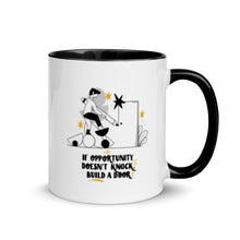 Load image into Gallery viewer, &quot;If Opportunity doesn&#39;t knock, build a door&quot; Mug
